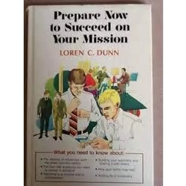 USED-Prepare now to succeed on your mission by Loren C Dunn (Paperback)