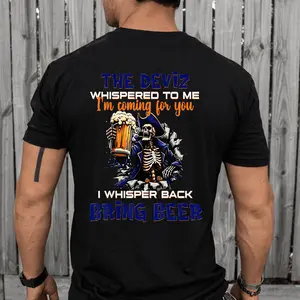 The Devil Whispered to Me I'm Coming for You Skeleton (On Back) T-Shirt