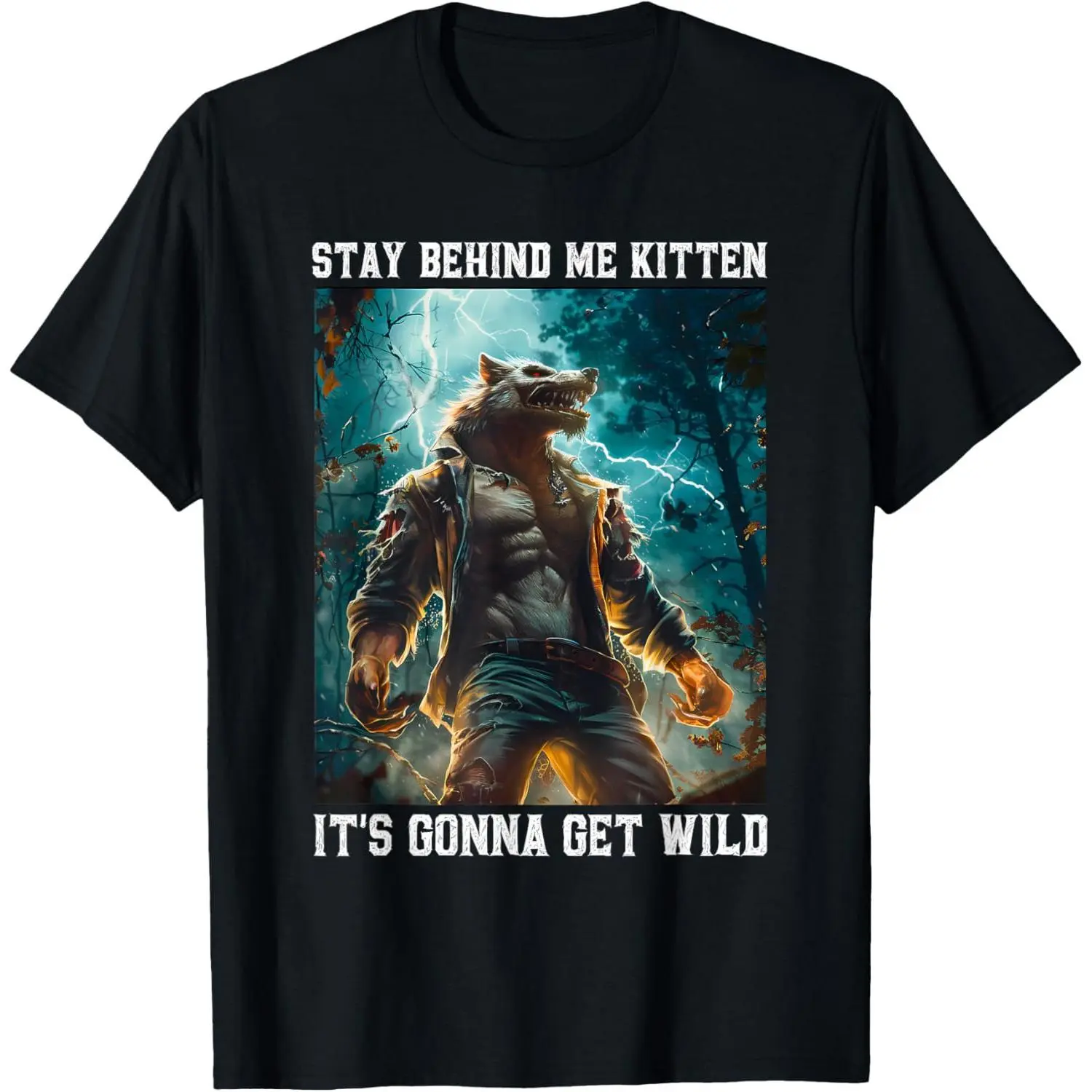 Men's Short-Sleeve Crew Neck Graphic T-Shirt - Casual Wear Round Neck, "Stay Behind Me Kitten" Wolf Meme Bold Rip-Wolf Look, Soft Made in USA Unisex Gift Tshirt