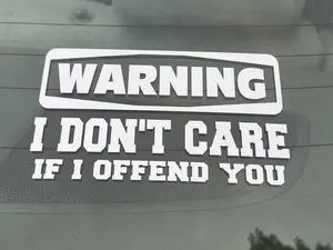 Warning I Don't Care Vinyl Decal - 2 PACK Sticker Custom Vehicle Exterior Decoration