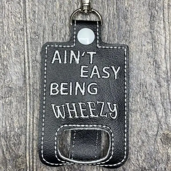 Ain't Easy Being Wheezy /monogrammed Asthma Inhaler Case keychain, Kids Inhaler Case keychain, Asthma Inhaler Holder keychain, Inhaler Carrier, Inhaler Case