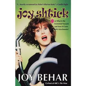 USED-Joy Shtick: Or What Is the Existential Vacuum and Does It Come with Attachments by Behar, Joy (Paperback)