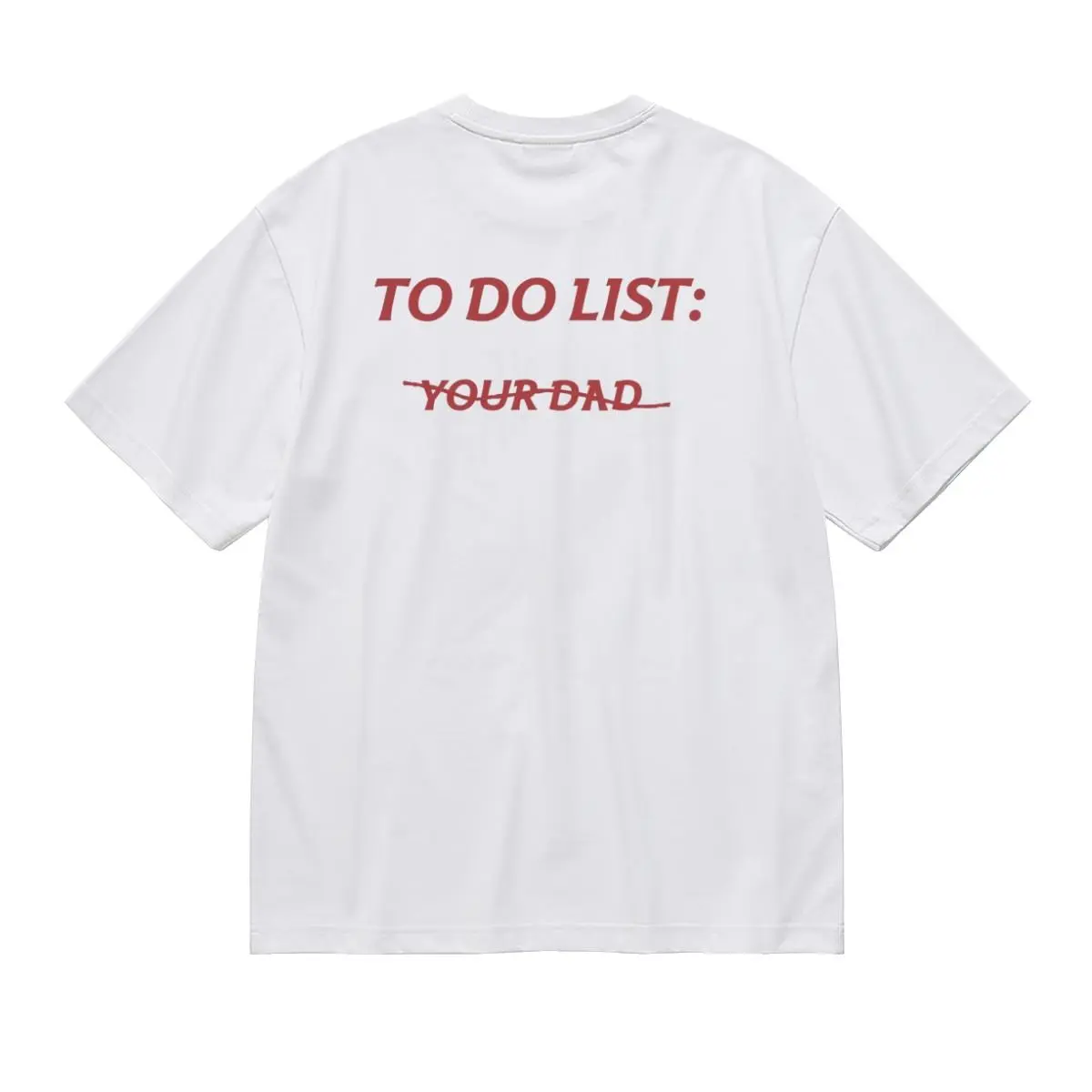 Funny "To Do List: Your Dad" Slogan T-Shirt - Unisex Short-Sleeve Cotton Clothes, Classic Casual Round Neck Sports Top Streetwear, Shortsleeve, Tshirt