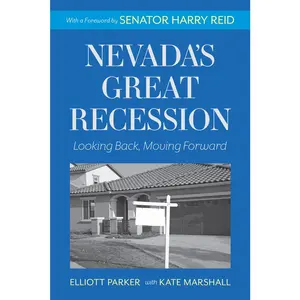 USED-Nevada's Great Recession: Looking Back, Moving Forward by Parker, Elliott (Paperback)