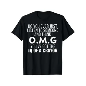 Do You Ever Just Listen to Someone And for THINK OMG T-Shirt Comfy Stretchy Trendy Tees for Summer, Casual Daily Style Fashion Clothing Casual Short Sleeve Round Neck Tee, Comfortable Summer Wear