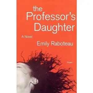 USED-The Professor's Daughter by Raboteau, Emily (Paperback)