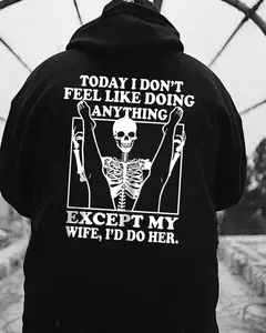 Today I Don't Feel Like Doing Anything Except My Wife, I'd Do Her Shirt
