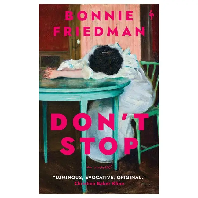 Don't Stop by Bonnie Friedman (Paperback)
