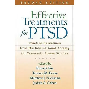 USED-Effective Treatments for Ptsd: Practice Guidelines from the International Society for Traumatic Stress Studies by Edna B. Foa (Hardcover)