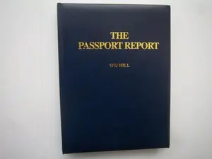 USED-The Passport Report: Over 100 Ways and Many Good Reasons to Obtain a Second Foreign Passport by W. G. Hill (Hardcover)