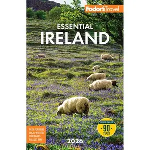 Fodor's Essential Ireland 2026: With Belfast and Northern Ireland -- Fodor's Travel Guides - Paperback