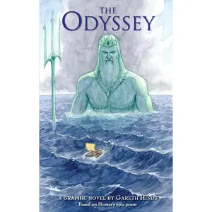 The Odyssey: A Graphic Novel: (A Modern Visual Adaptation of Homer's Epic Tale of Greek Mythology for Young Adults) -- Gareth Hinds - Paperback