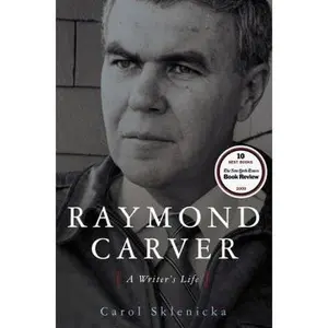 USED-Raymond Carver: A Writer's Life by Carol Sklenicka (Hardcover)