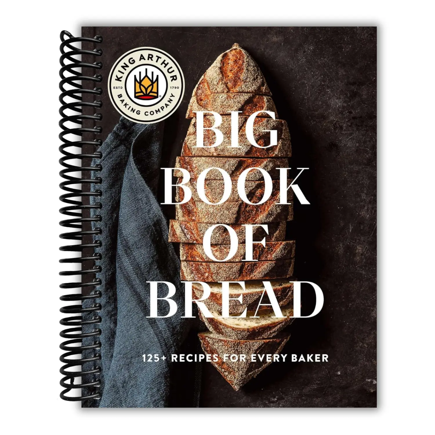 The King Arthur Baking Company Big Book of Bread: 125+ Recipes for Bakers, Spiral-Bound Cooking Book with Flour Tips, Storing Guides, Baking Techniques, Sourdough Bread & Yeast Instructions