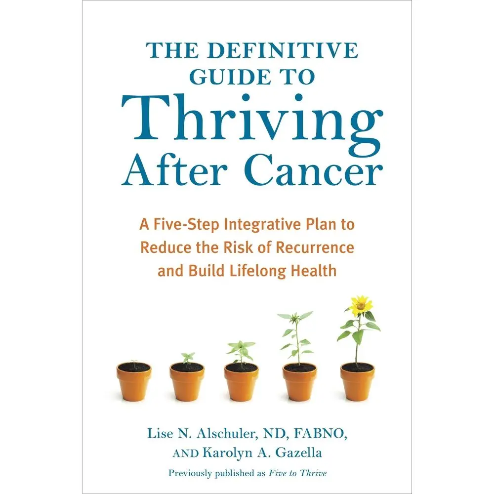 USED Book - The Definitive Guide to Thriving After Cancer: A Five-Step Integrative Plan to Reduce the Risk of Recurrence and Build Lifelonghealth by Alschuler, Lise N. (Paperback) - english