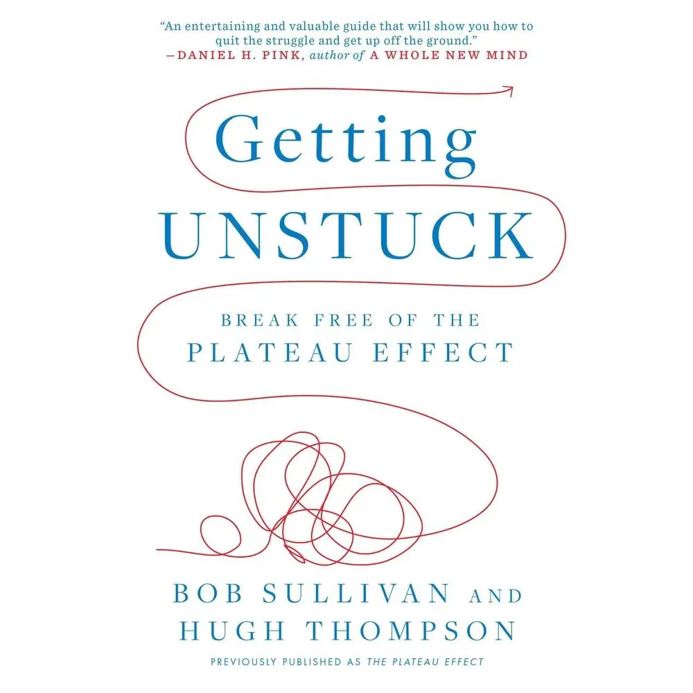 USED Book - Getting Unstuck: Break Free of the Plateau Effect by Thompson, Hugh (Paperback) - english