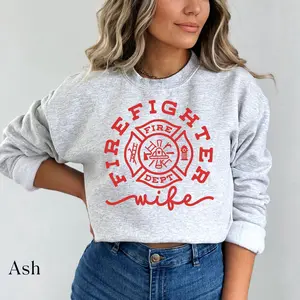 Firefighter Wife Sweatshirt, Fire Fighter Wife, Fire Wife Sweater, Christmas Gift Fire sweatshirt, Engineman, Ladderman, Smoke Jumper