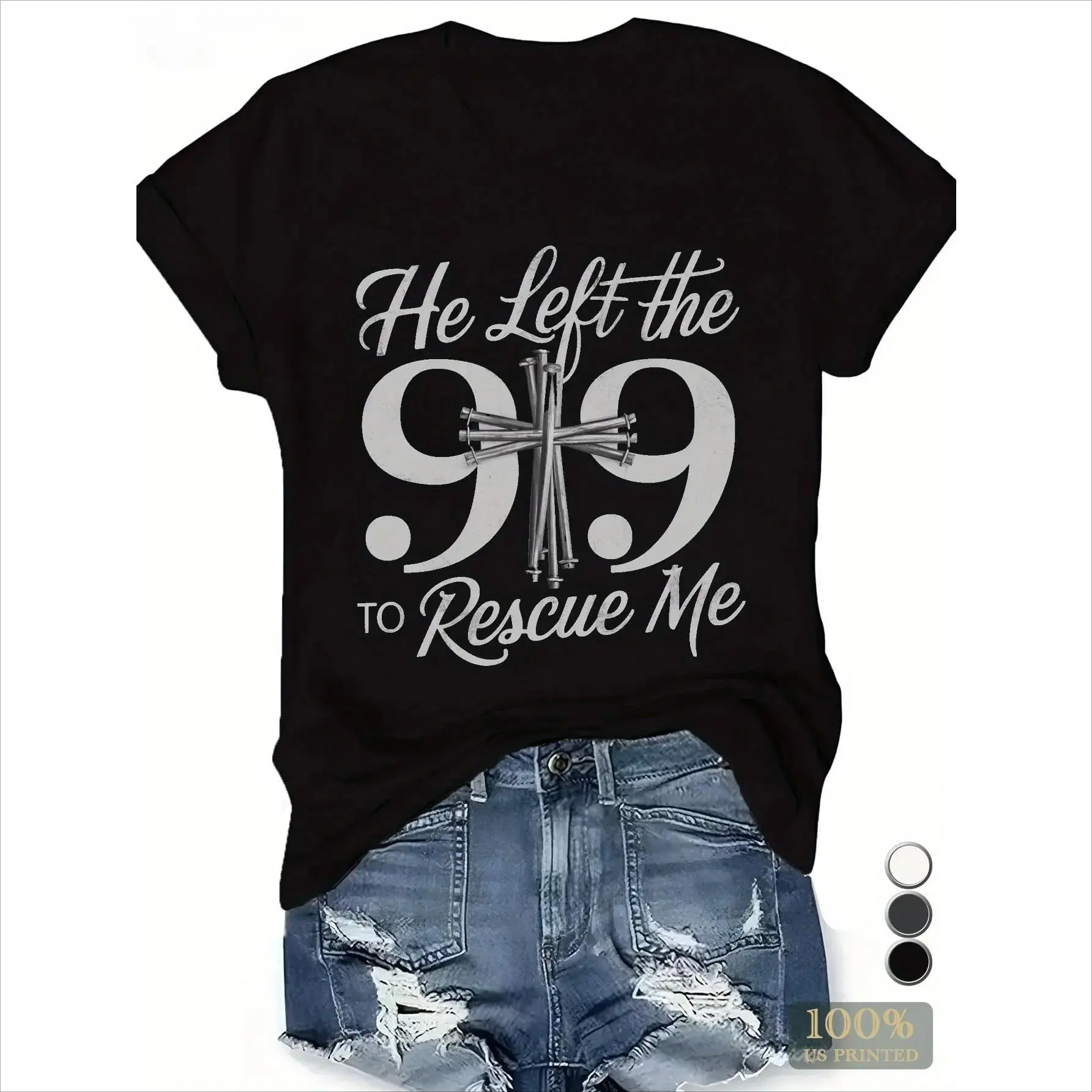 Women's "He Left The 99 to Rescue Me" Graphic T-Shirt, Casual Round Neck Short Sleeve Solid Cotton Top with Seamless Comfort