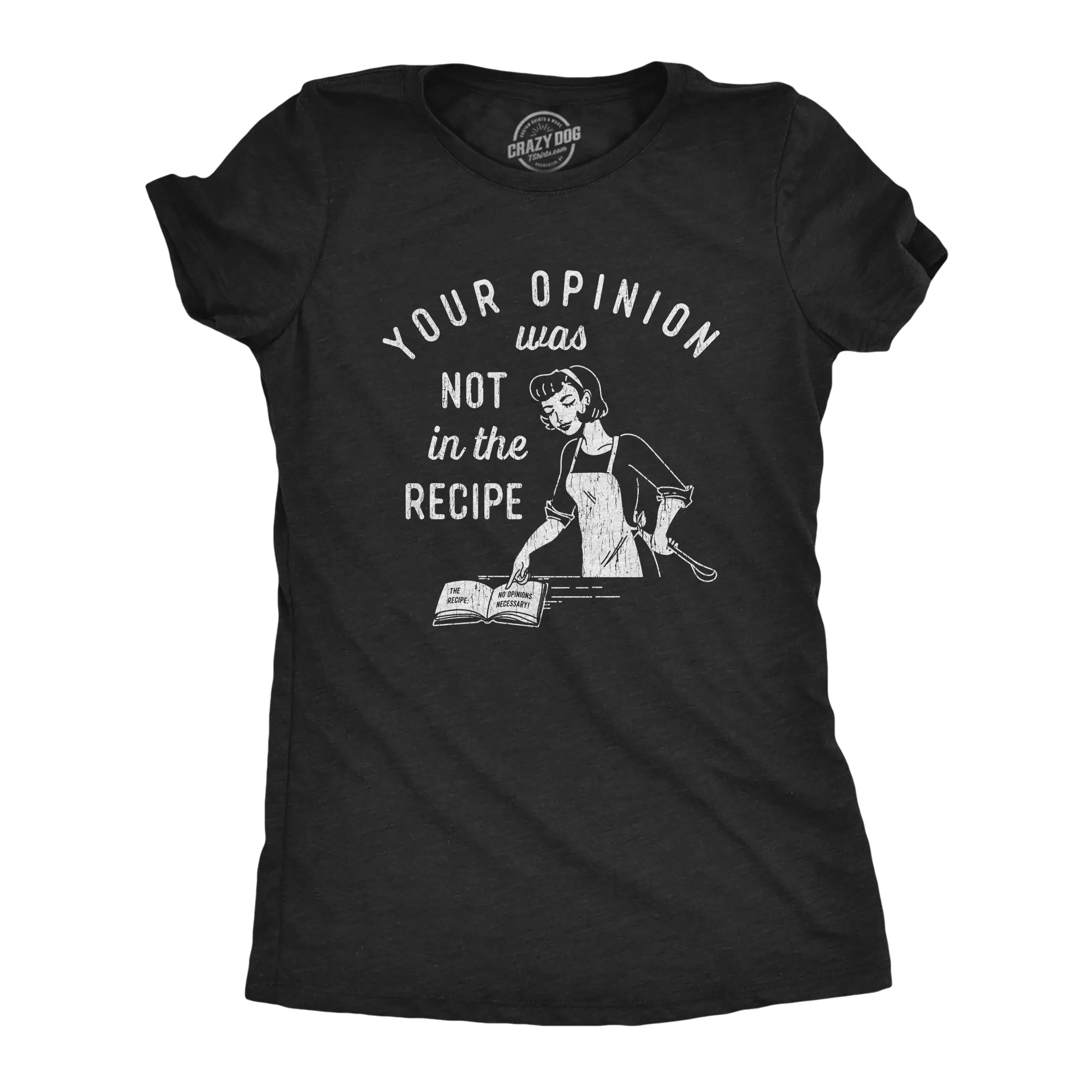 Womens Your Opinion Was Not In The Recipe T shirt Funny Cooking Baking Graphic Tee Funny Womens T Shirts Cute Vintage Fashion Casual Ladies T-Shirt Gift Food Tops for Women Funny Sarcastic Top Women's Novelty Black