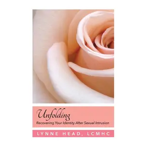 USED-Unfolding, Recovering Your Identity After Sexual Intrusion by Head, Lynne (Paperback)