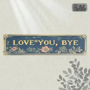 1pc 2D Plane, Vintage Love You, Goodbye Iron Hanging Sign, Signage - Floral Wall Decor, 5x16inch Recycled Iron Hanging Board, Suitable for Bedroom, Living Room, Country Style Home Decor, Rustic Farmhouse Design, Textured Treatment