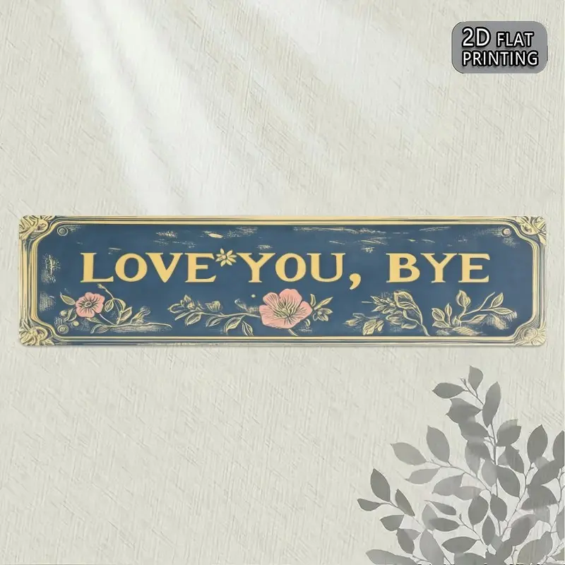 1pc 2D Plane, Vintage 'Love You, bye' Iron Hanging Sign, Floral, Flower Wall Decor, Aesthetic Room Decoration, 5x16inch Recycled Iron Hanging Board, Suitable for Bedroom, Living Room, Country Style Home Decor, Home Decor Aesthetic, Metal Sign