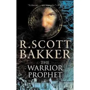 USED-The Warrior Prophet: The Prince of Nothing Book Two by R. Scott Bakker (Paperback)