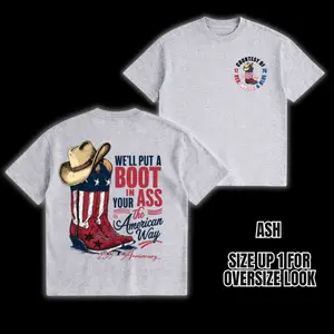 We'll Put A Boot In Your Ass Flag 250th Anniversary Flags Shirt, 4th Of July Tee, Happy 250th Anniversary America TShirt, Toby Keith Shirt For Fans, 90s Country Music T-Shirt Gift For Him, MADE IN USA