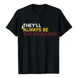 Unisex They will always be the redskins !T-Shirt, 100% Cotton Football Game Day Graphic Tee for Fan