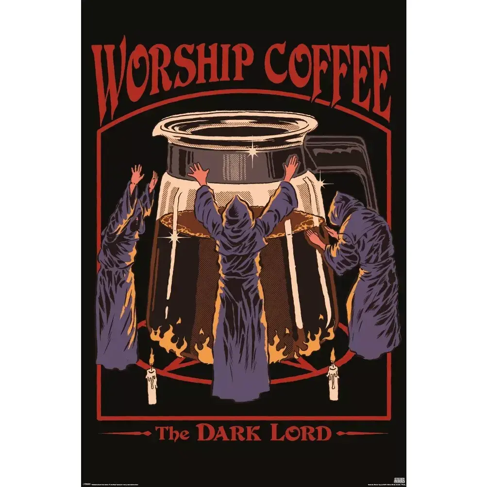 Steven Rhodes Worship Coffee The Dark Lord Poster College Humor Art Comedy Funny Poster, Fun Poster, Wall Decor