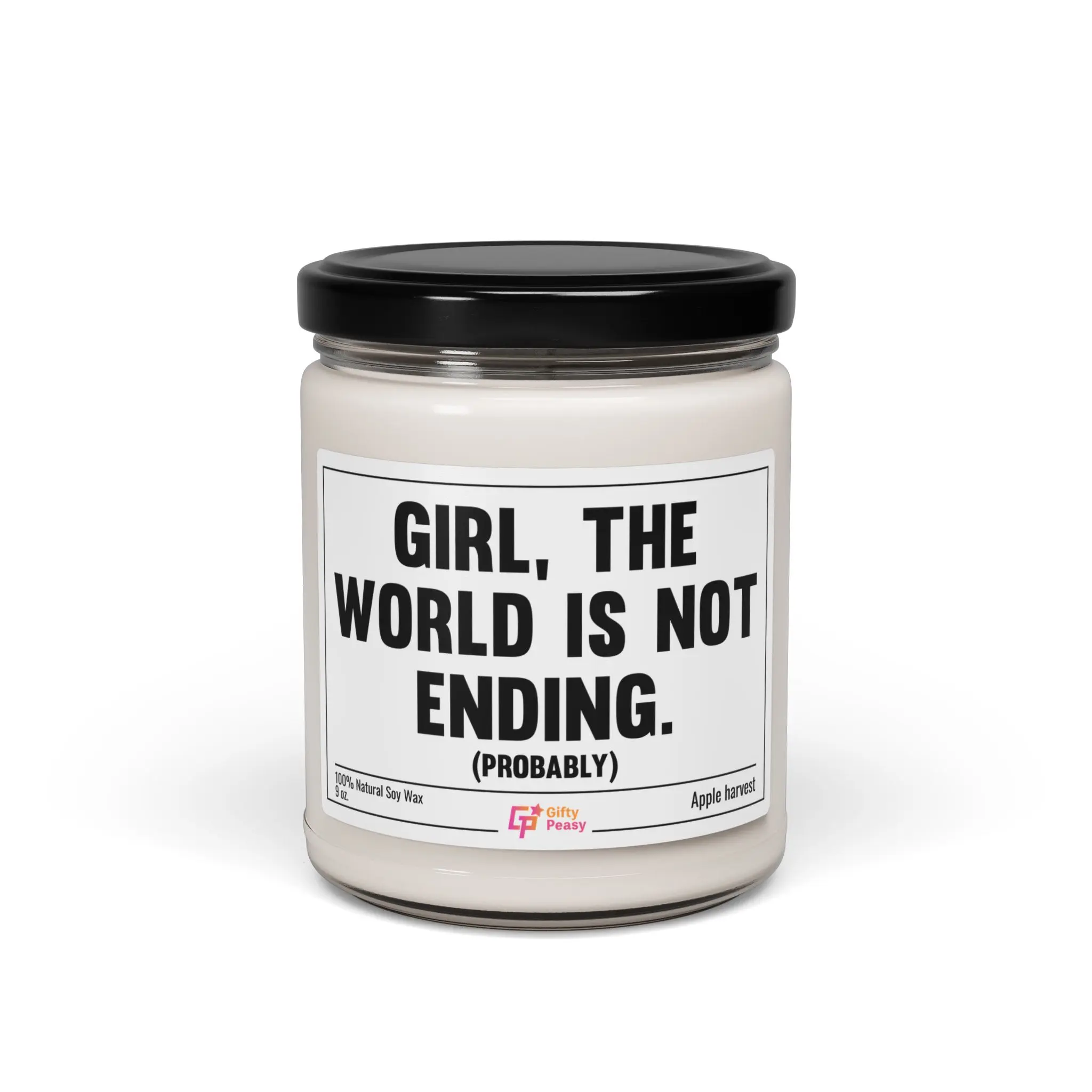 Girl, The World Is Not Ending Candle | Funny Candle Gift | Sarcastic Candle | Funny Saying Candle