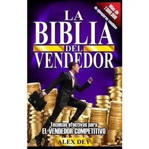 Biblia del Vendedor: Tecnicas Efectivas Para El Vendedor Competitivo -- Alex Dey - Paperback