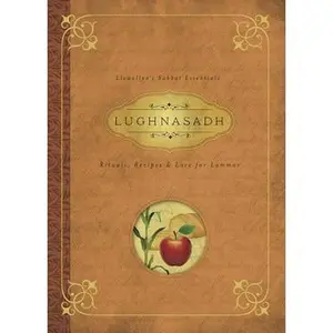Lughnasadh: Rituals, Recipes & Lore for Lammas -- Llewellyn - Paperback