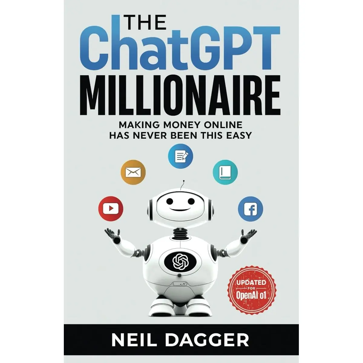 The ChatGPT Millionaire: Making Money Online has never been this EASY (The AI Wealth Engine - How to make money using Chat GPT and Generative AI) Paperback – January 19, 2023