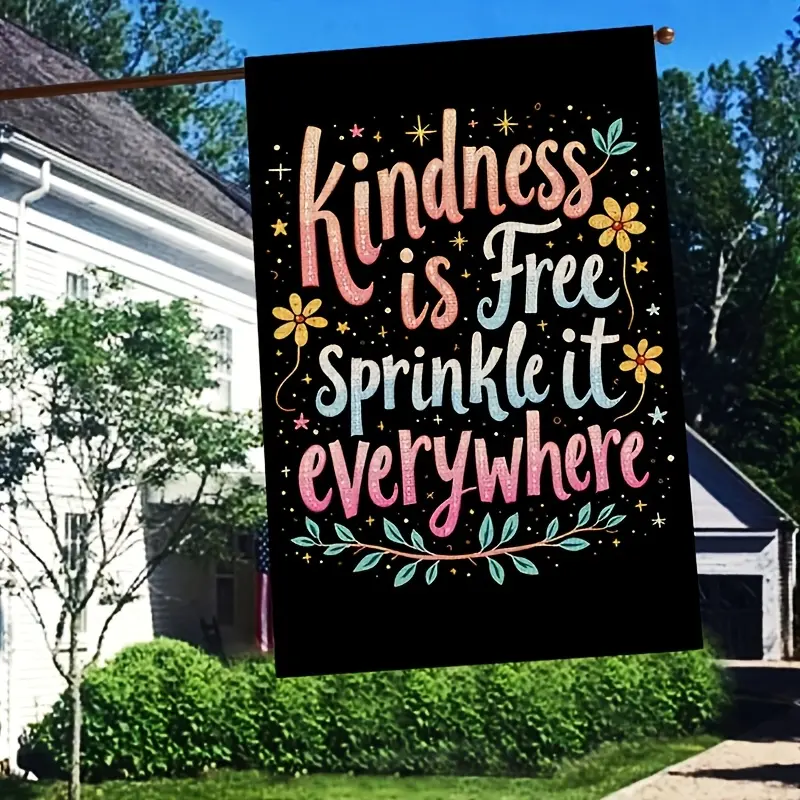  "Kindness Is Free" Garden Flag, Double-Sided Farmhouse Holiday Yard Outdoor Lawn Decorative Flag, Rustic Farmhouse Country Ranch Outdoor Decor, Outdoor Decoration, Linen Material, No Flagpole, 12x18 Inch