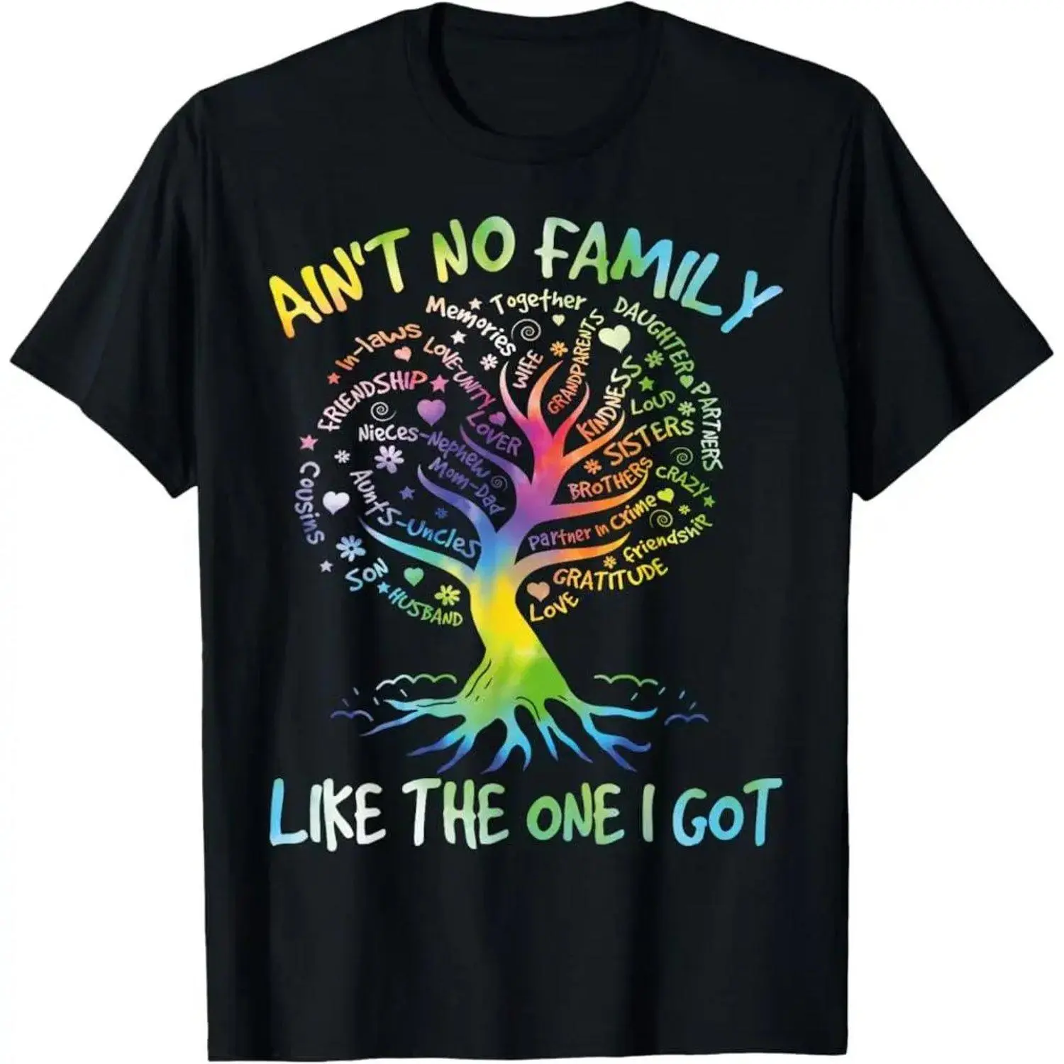 Don't Ain't No Family Like The One I Got Matching Family Reunion Summer Graphic Men Short Sleeve T Shirts Casual Stylish Mens Tees