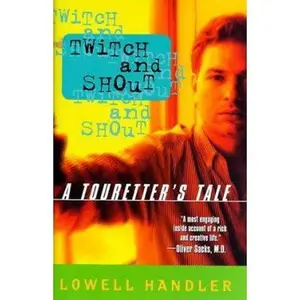 USED-Twitch and Shout: A Touretter's Tale by Lowell Handler (Hardcover)