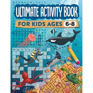 Ultimate Activity Book for Kids Ages 6-8: 100 Fun-Filled Pages of Mazes, Dot to Dot, Word Search, and Crossword Puzzles Paperback – October 3, 2024