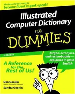 USED-Illustrated Computer Dictionary For Dummies by Dan Gookin (Paperback)