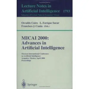 USED-Micai 2000: Advances in Artificial Intelligence: Mexican International Conference on Artificial Intelligence Acapulco, Mexico, April 11-14, 2000 Proce by Intelligence Mexican International Conference on Artificial Intelligence Staff (Paperback)
