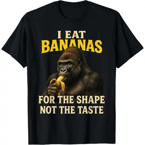 I Eat Bananas For The Shape Not Taste Adult Humor Meme T-Shirt Crew Neck Fitted Short Sleeve Summer Top Menswear & Womenswear