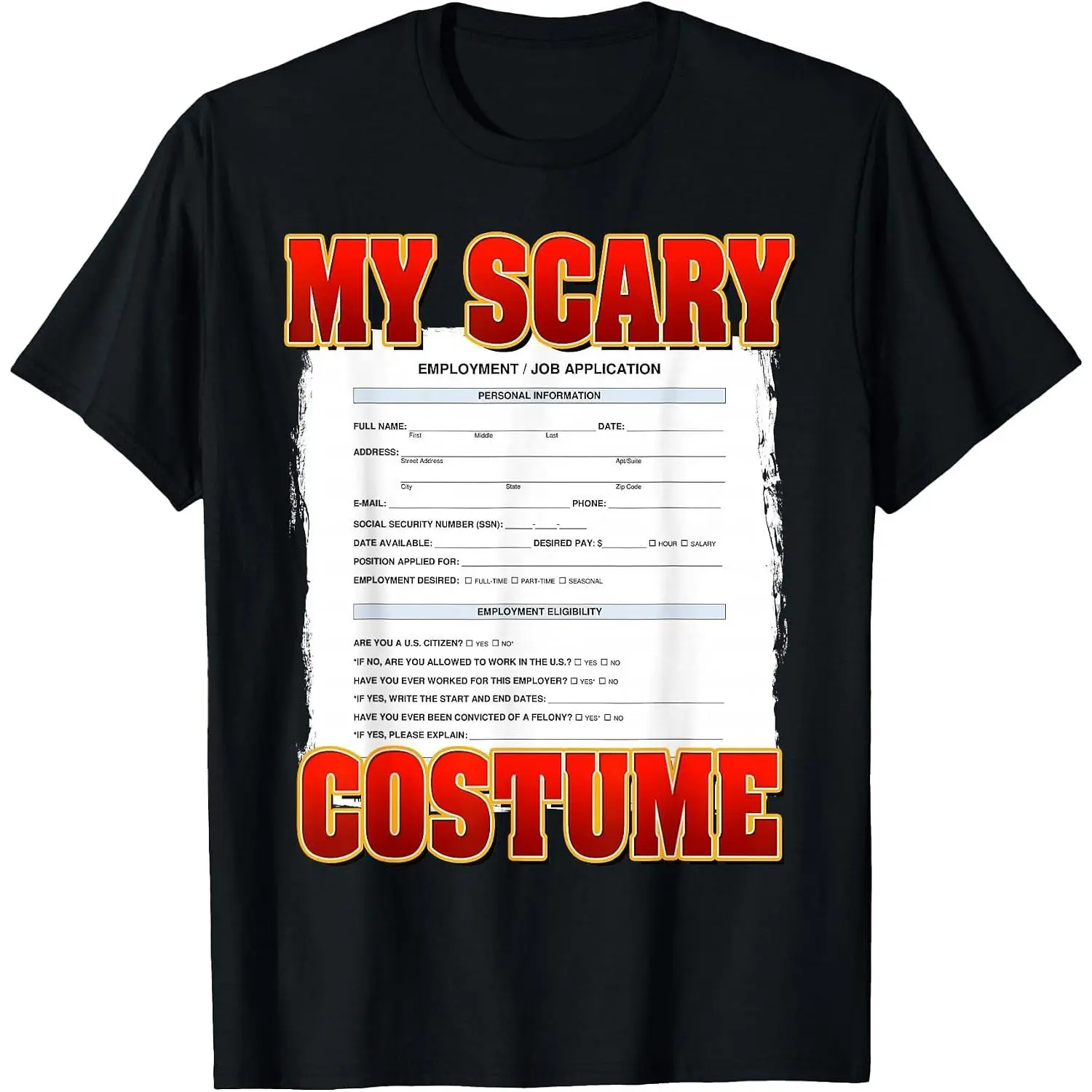 My Scary Custom Funny Job Application Meme Custom Halloween T-Shirt