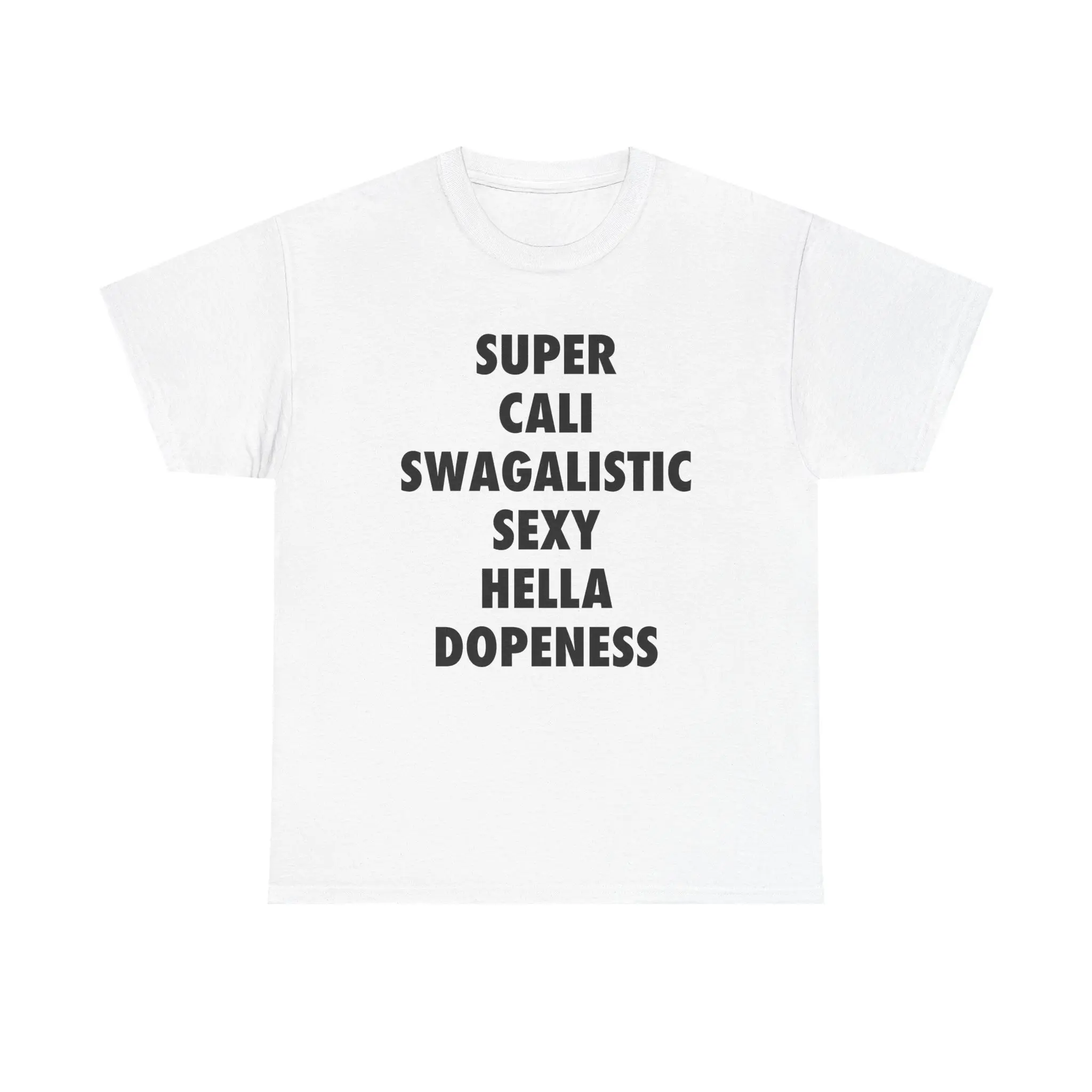 Super Cali Swag T-Shirt, Funny Graphic Tee, Funny Gift, Humor Shirt, Cotton Tee