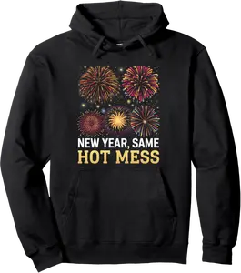 Happy New Year Same Hot Mess Funny New Years Eve Party Pullover Hoodie - Tamauziabro Shop 77B0DP3G2LVS
