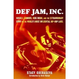 USED-Def Jam, Inc. : Russell Simmons, Rick Rubin, and the Extraordinary Story of the World's Most Influential Hip-Hop Label by Stacy Gueraseva (Hardcover)