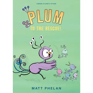 Plum to the Rescue! by Matt Phelan||Matt Phelan [Hardback Book]