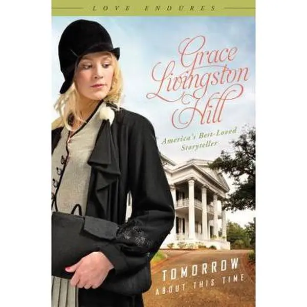 Used English Book: Tomorrow About This Time (Love Endures) by Grace Livingston Hill, Soft Cover, Focused on Family Bonds, Romance