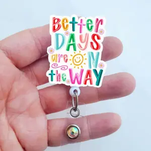 Better Days Are Ahead Badge Reel, Mental Health Inspirational ID Holder 3TF