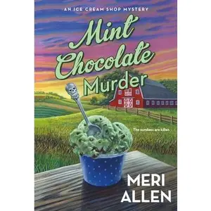 USED-Mint Chocolate Murder: An Ice Cream Shop Mystery by Allen, Meri (Mass Market Paperback)