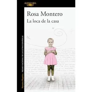 USED-La loca de la casa (Spanish Edition) by Rosa Montero (Paperback)